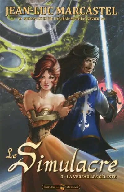 Le simulacre. Vol. 3. La Versailles céleste