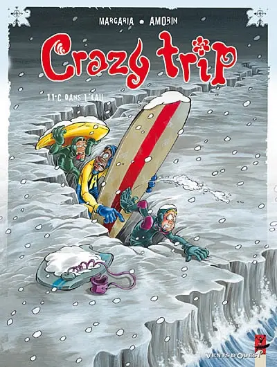 Crazy trip. Vol. 2. 11°C dans l'eau