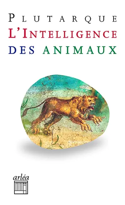 L'intelligence des animaux. Gryllos