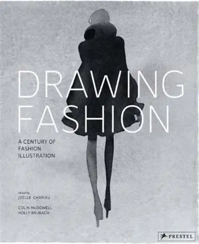 Drawing Fashion A Century of Fashion Illustration