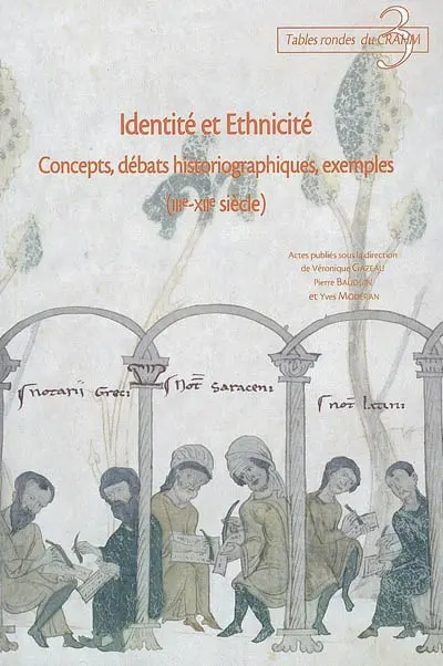 Identité et ethnicité : concepts, débats historiographiques, exemples (IIIe-XIIe siècle)