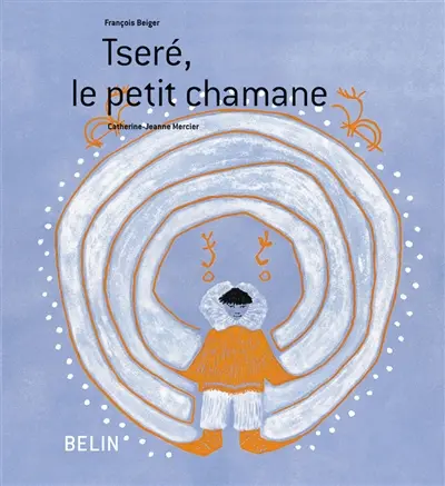 Tséré, le petit chamane