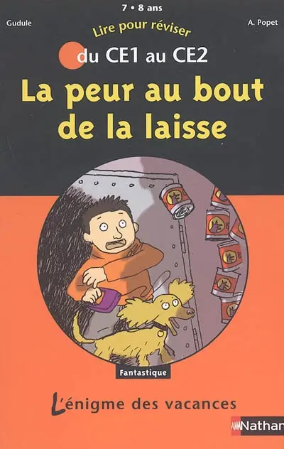 La peur au bout de la laisse : lire pour réviser du CE1 au CE2, 7-8 ans