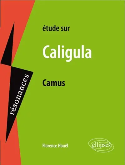 Etude sur Albert Camus, Caligula