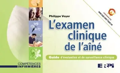 L'examen clinique de l'aîné : guide d'évaluation et de surveillance clinique