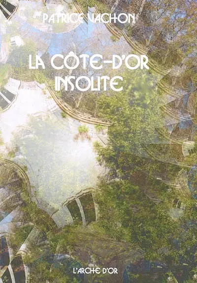 La Côte-d'Or insolite