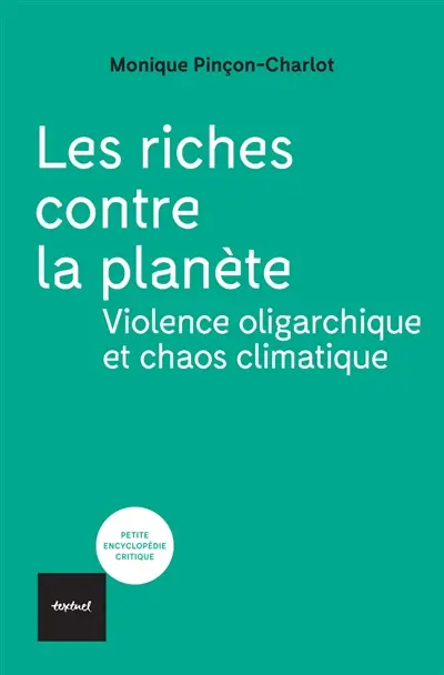 Les riches contre la planète : violence oligarchique et chaos climatique
