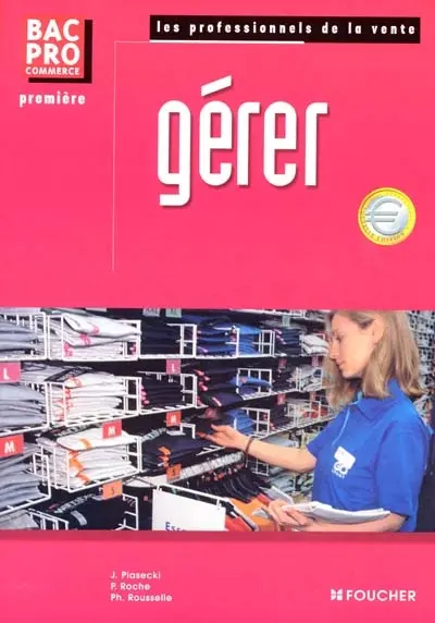 Gérer : bac pro commerce, première