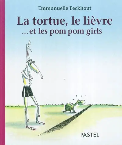 La tortue, le lièvre et les pom pom girls