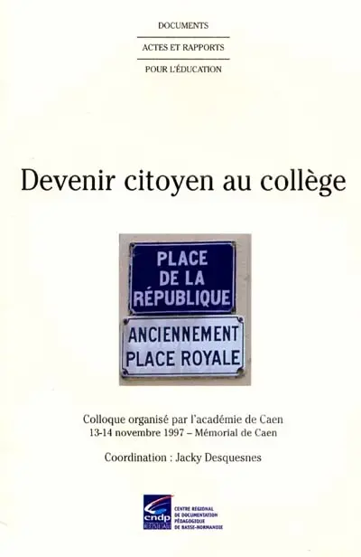Devenir citoyen au collège : notions, démarches, outils pour le cycle central