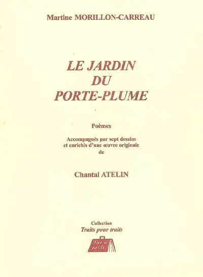 Le jardin du porte-plume : poèmes