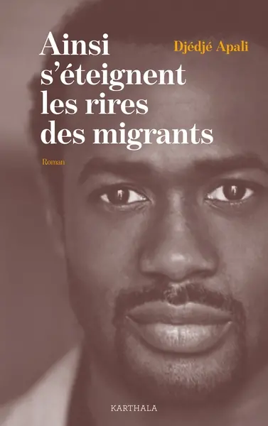 Ainsi s'éteignent les rires des migrants