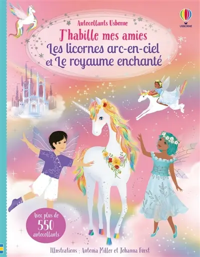 J'habille mes amies Les licornes arc-en-ciel et le royaume enchanté (volume double) : dès 5 ans