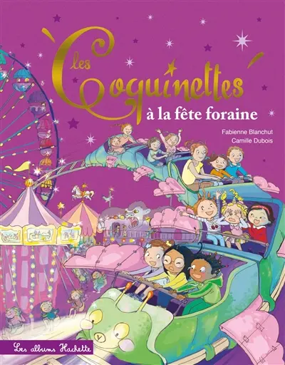 Les coquinettes. Vol. 15. Les coquinettes à la fête foraine