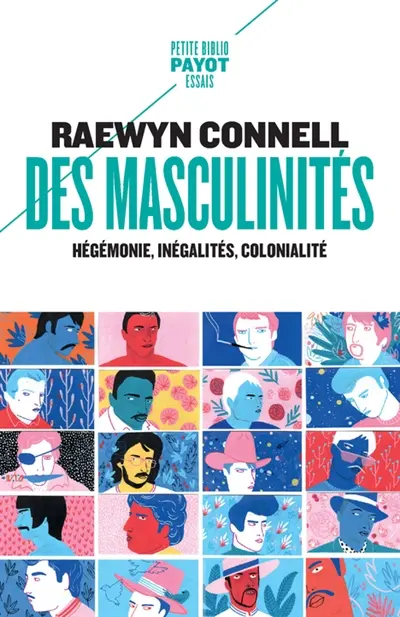 Des masculinités : hégémonie, inégalités, colonialité