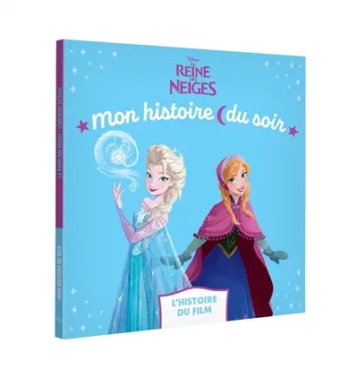 La reine des neiges : l'histoire du film