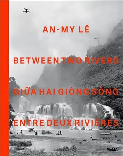 An-My Lê Between Two Rivers