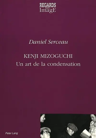 Kenji Mizoguchi : Un art de la condensation