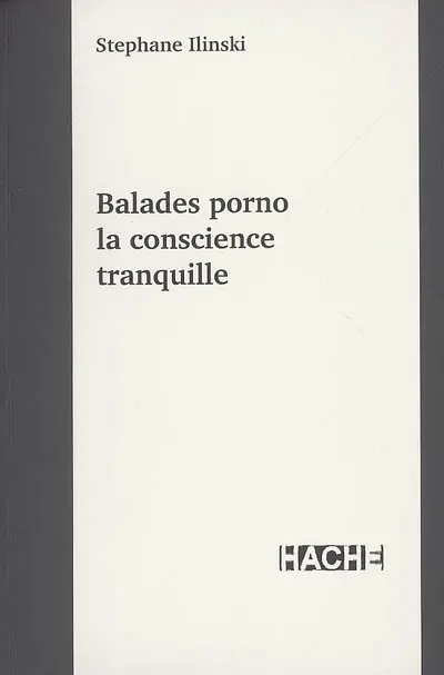 Balades porno la conscience tranquille