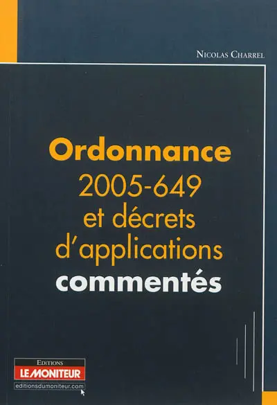 Ordonnance 2005-649 et décrets d'application commentés