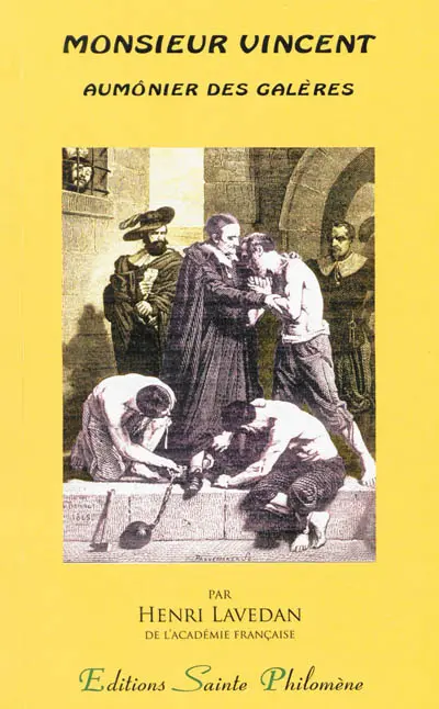 Monsieur Vincent : aumônier des galères