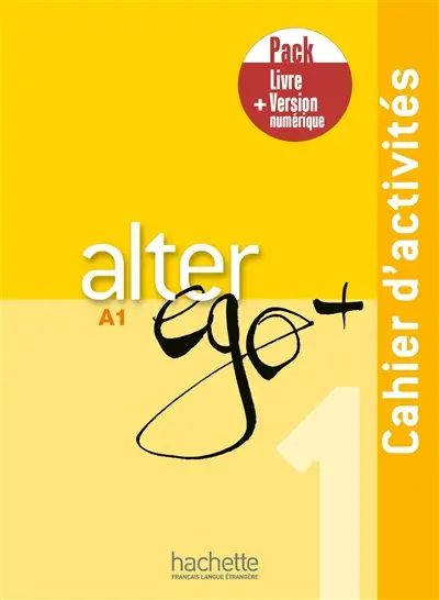 Alter ego + 1, méthode de français, A1 : cahier d'activités : pack livre + version numérique