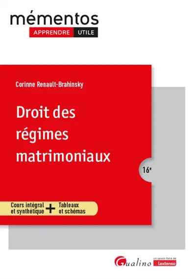 Droit des régimes matrimoniaux : cours intégral et synthétique + tableaux et schémas