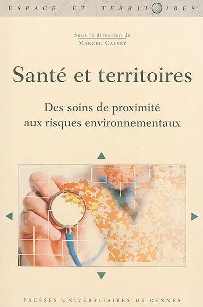 Santé et territoires : des soins de proximité aux risques environnementaux