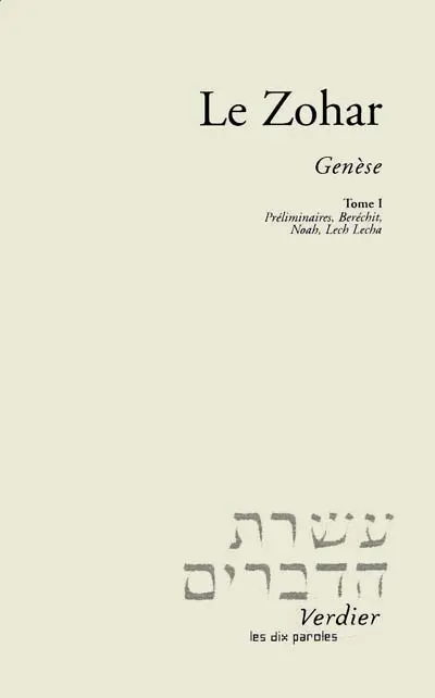 Le Zohar. Vol. 1. Préliminaires, Beréchit, Noah, Lekh Lekha. Midrach ha Néélam