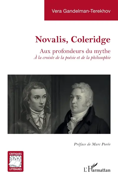 Novalis, Coleridge : aux profondeurs du mythe : à la croisée de la poésie et de la philosophie