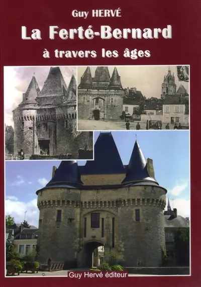 La Ferté-Bernard à travers les âges