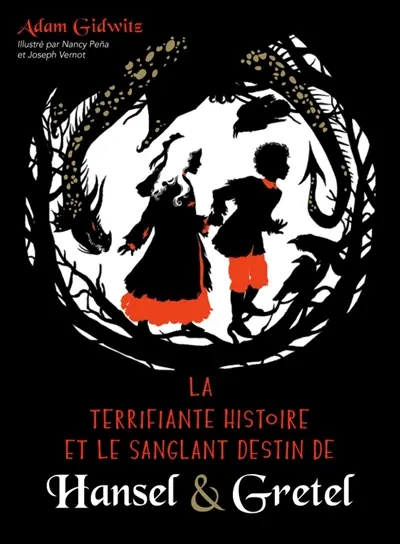 La terrifiante histoire et le sanglant destin de Hansel & Gretel