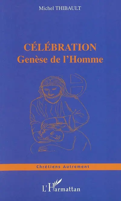 Célébration : genèse de l'homme