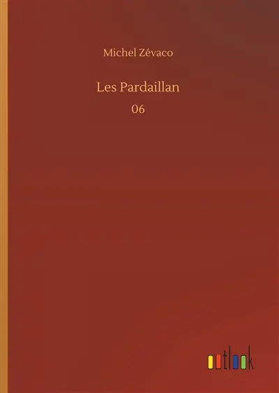 Les Pardaillan : 06