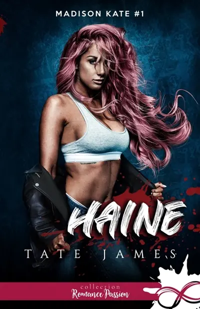 Haine : Madison Kate, T1