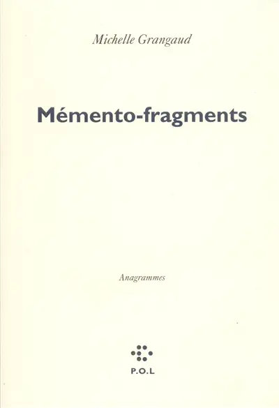 Memento-fragments : anagrammes