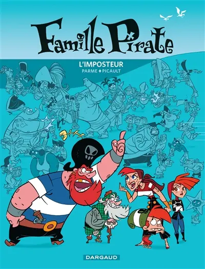Famille pirate. Vol. 2. L'imposteur