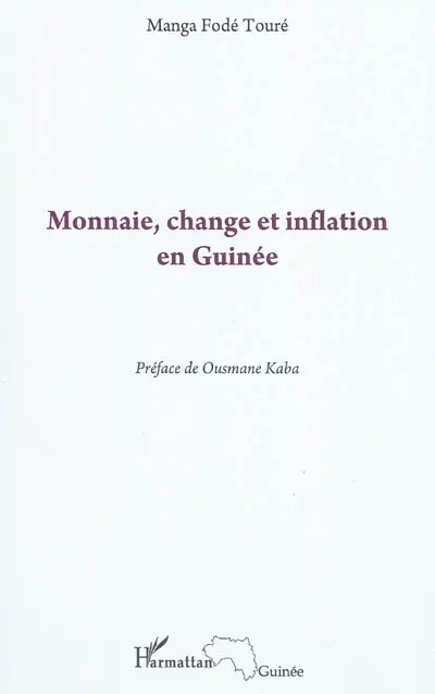 Monnaie, change et inflation en Guinée