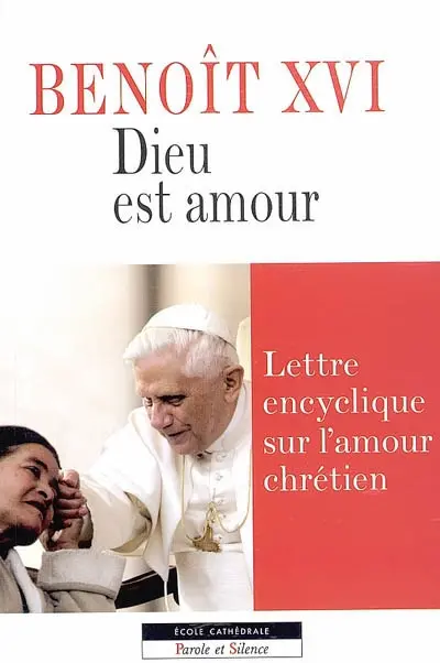 Dieu est amour : lettre encyclique sur l'amour chrétien