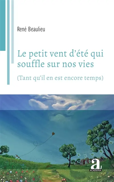 Le petit vent d'été qui souffle sur nos vies (tant qu'il est encore temps)