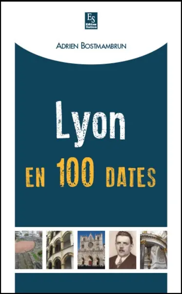 Lyon en 100 dates