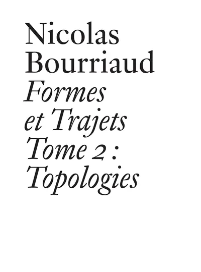 Formes et trajets. Vol. 2. Topologies