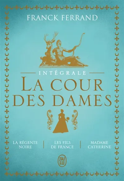 La cour des dames : intégrale