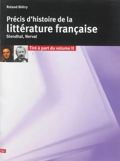 Précis d'histoire de la littérature française. Stendhal, Nerval : tiré à part du volume 2