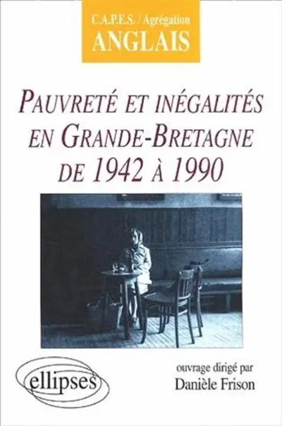 Pauvreté et inégalités en Grande-Bretagne de 1942-1990