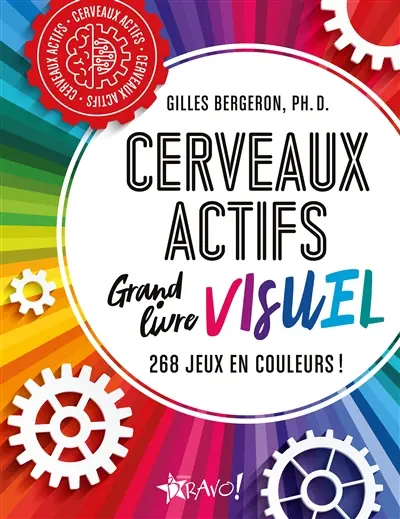Cerveaux actifs : Le grand livre visuel : 268 jeux en couleurs !