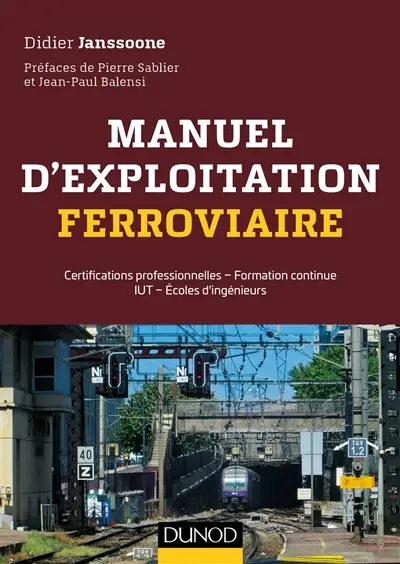 Manuel d'exploitation ferroviaire : certifications professionnelles, formation continue, IUT, écoles d'ingénieurs