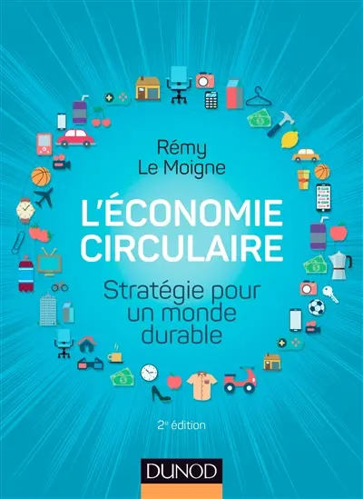 L'économie circulaire : stratégie pour un monde durable