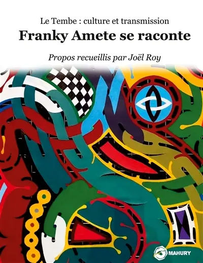 Franky Amete se raconte : Le Tembe : culture et transmission