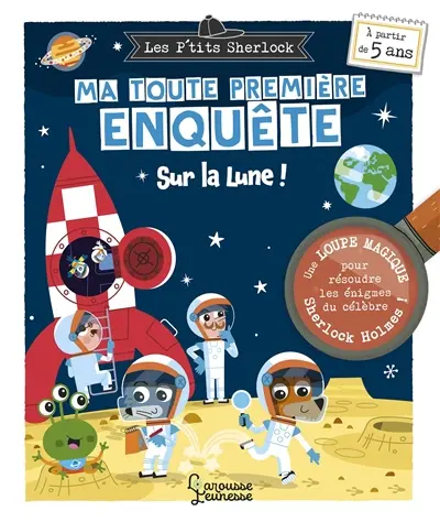 Les p'tits Sherlock : ma toute première enquête. Sur la Lune !
